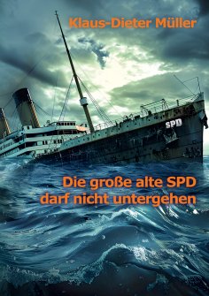 eBook: Die große alte SPD darf nicht untergehen