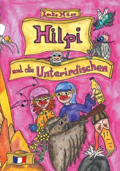 eBook: Hilpi und die Unterirdischen