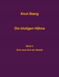 ebook: Die blutigen Hähne, Band 3: Eine neue Ära der Gewalt
