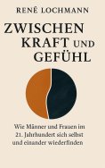 eBook: Zwischen Kraft und Gefühl