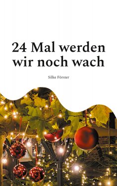 ebook: 24 Mal werden wir noch wach