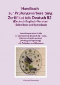 ebook: Handbuch zur Prüfungsvorbereitung Zertifikat telc Deutsch B2  (Deutsch-Englisch-Version) (Schreiben 