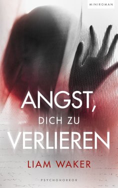 ebook: Angst, dich zu verlieren