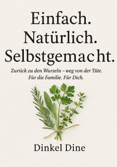 eBook: Einfach. Natürlich. Selbstgemacht.