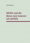 eBook: Reiki und die Reise zum inneren Ich (Kind)