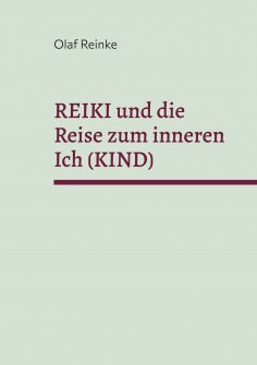 eBook: Reiki und die Reise zum inneren Ich (Kind)