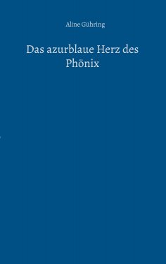 eBook: Das azurblaue Herz des Phönix
