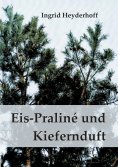 ebook: Eispraliné und Kiefernduft