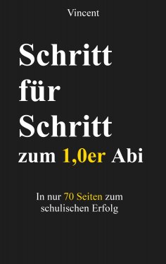 ebook: Schritt für Schritt zum 1,0er Abi
