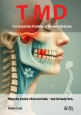 eBook: TMD - The Forgotten Problem of Modern Medicine