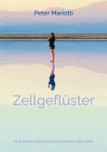 eBook: Zellgeflüster – Die innere Landkarte der Heilung