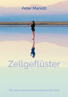 eBook: Zellgeflüster – Die innere Landkarte der Heilung