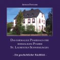 eBook: Das ehemalige Pfarrhaus der ehemaligen Pfarrei St. Laurentius Schwemlingen