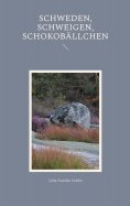 ebook: Schweden, Schweigen, Schokobällchen