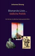 ebook: Bismarcks Liste ... tödliche Politik