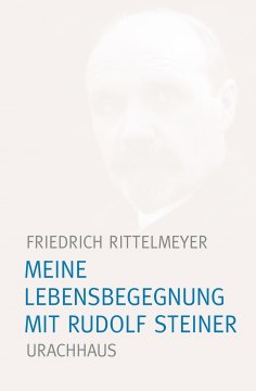 eBook: Meine Lebensbegegnung mit Rudolf Steiner