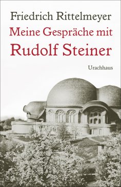 ebook: Meine Gespräche mit Rudolf Steiner