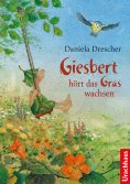 ebook: Giesbert hört das Gras wachsen