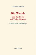 eBook: Die Wunde und das Recht auf Verletzlichkeit
