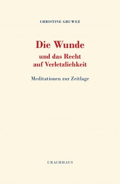 eBook: Die Wunde und das Recht auf Verletzlichkeit