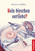 eBook: Kein bisschen verliebt?