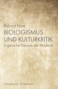 eBook: Biologismus und Kulturkritik