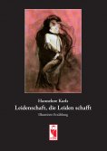 eBook: Leidenschaft, die Leiden schafft