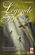 eBook: Die Legende vom Felsenschloss