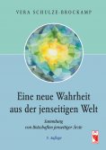 ebook: Eine neue Wahrheit aus der jenseitigen Welt