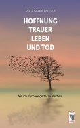eBook: Hoffnung, Trauer, Leben und Tod
