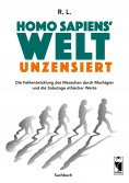 eBook: Homo sapiens' Welt - Unzensiert