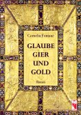 eBook: Glaube, Gier und Gold