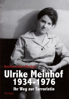eBook: Ulrike Meinhof 1934-1976
