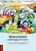 ebook: Bewusstsein unabhängig vom Gehirn