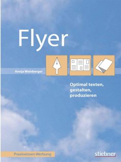 eBook: Flyer optimal texten, gestalten, produzieren