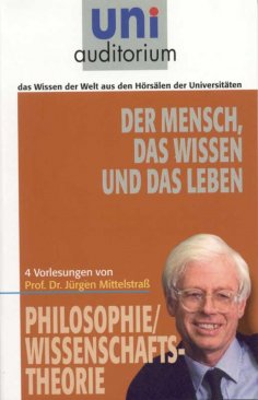 ebook: Der Mensch, das Wissen und das Leben