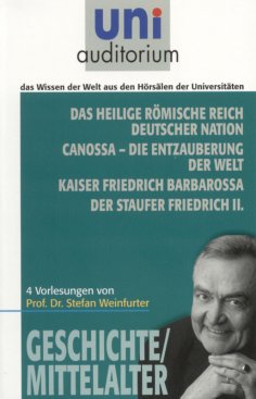 eBook: Das heilige römische Reich deutscher Nation Canossa - die Entzauberung der Welt Kaiser Friedrich Bar