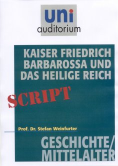 eBook: Kaiser Friedrich Barbarossa und das Heilige Reich