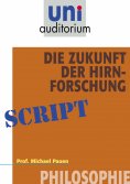 eBook: Die Zukunft der Hirnforschung