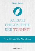 ebook: Kleine Philosophie der Torheit