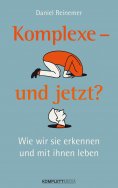 ebook: Komplexe - und jetzt?