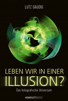 eBook: Leben wir in einer Illusion?