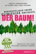 ebook: Wunderpflanze gegen Klimakrise entdeckt: Der Baum!