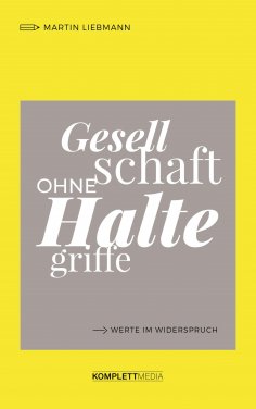 ebook: Gesellschaft ohne Haltegriffe