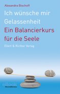 eBook: Ich wünsche mir Gelassenheit