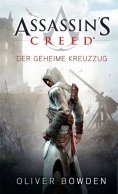 ebook: Assassin's Creed Band 3: Der geheime Kreuzzug
