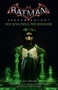 ebook: Batman: Arkham Knight - Der Schachzug des Riddlers