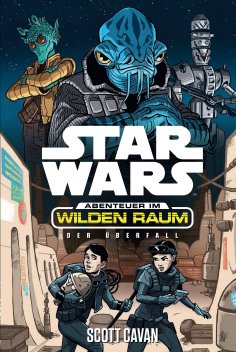 ebook: Star Wars: Abenteuer im Wilden Raum - Der Überfall