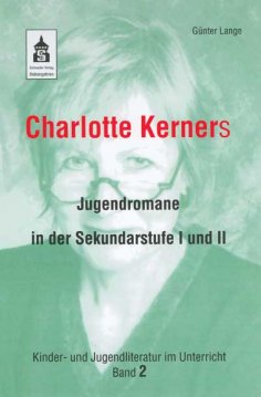 eBook: Charlotte Kerners Jugendromane in der Sekundarstufe I und II