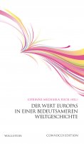 eBook: Der Wert Europas in einer bedeutsameren Weltgeschichte